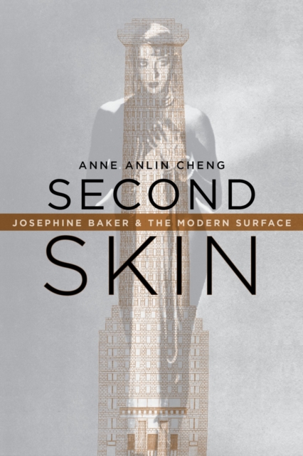 Second Skin : Josephine Baker & the Modern Surface, PDF eBook