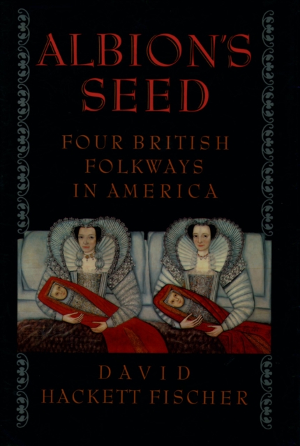 Albion's Seed : Four British Folkways in America, EPUB eBook
