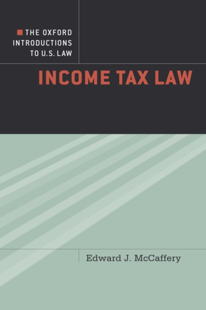 The Oxford Introductions to U.S. Law : Income Tax Law, PDF eBook