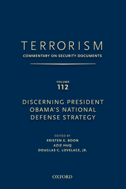 TERRORISM: Commentary on Security Documents Volume 112 : Discerning President Obama's National Defense Strategy, Hardback Book