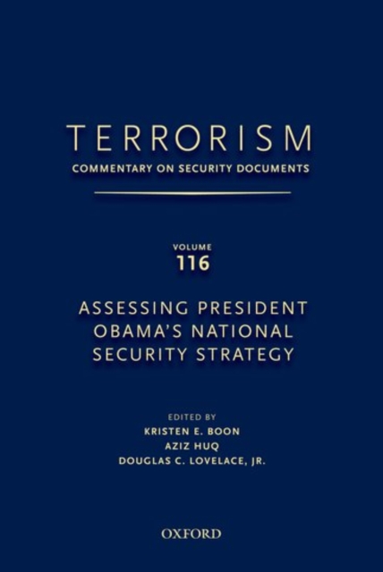 TERRORISM: COMMENTARY ON SECURITY DOCUMENTS VOLUME 116 : Assessing President Obama's National Security Strategy, Hardback Book