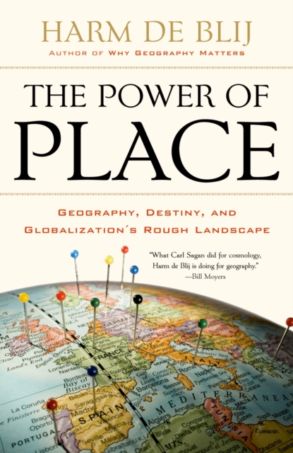 The Power of Place : Geography, Destiny, and Globalization's Rough Landscape, EPUB eBook
