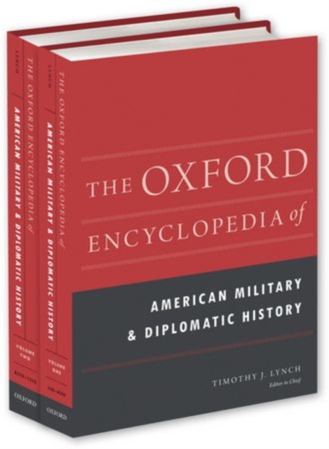 The Oxford Encyclopedia of American Military and Diplomatic History, Hardback Book