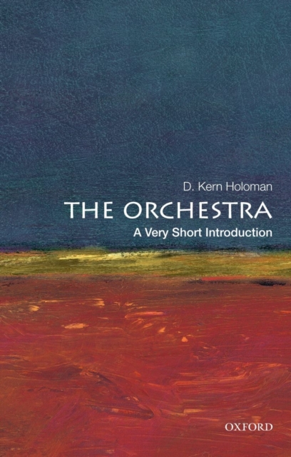 The Orchestra: A Very Short Introduction, Paperback / softback Book