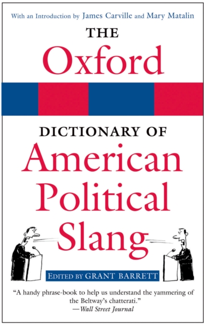Hatchet Jobs and Hardball : The Oxford Dictionary of American Political Slang, PDF eBook