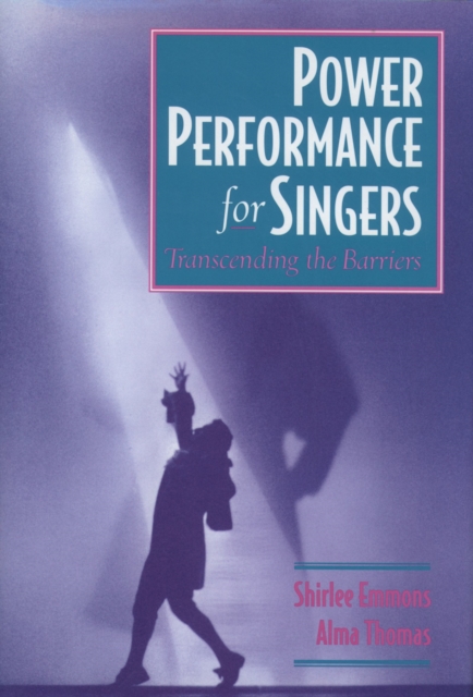 Power Performance for Singers : Transcending the Barriers, PDF eBook