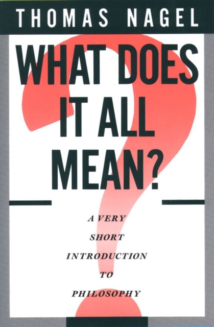 What Does It All Mean? : A Very Short Introduction to Philosophy, PDF eBook