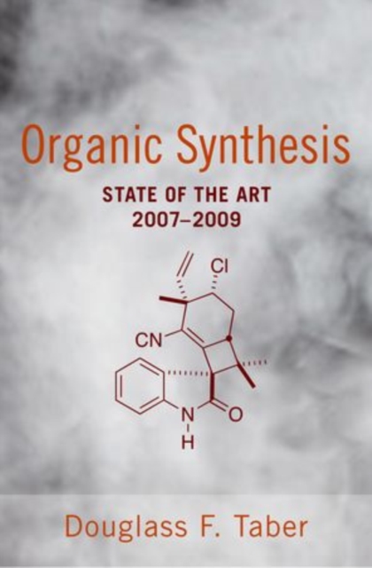 Organic Synthesis : State of the Art 2007 - 2009, Hardback Book