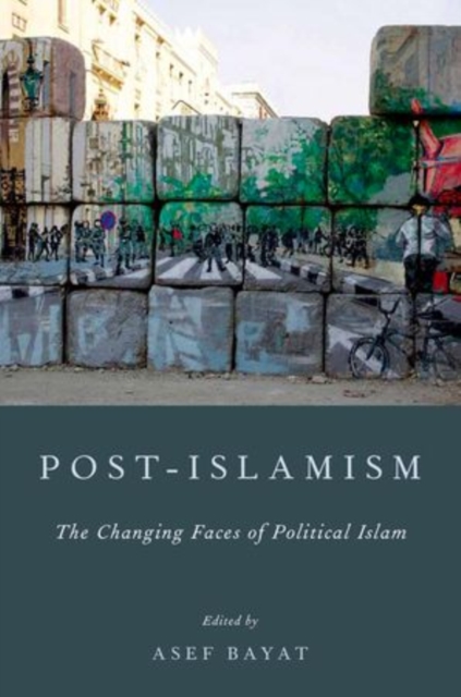 Post-Islamism : The Many Faces of Political Islam, Paperback / softback Book