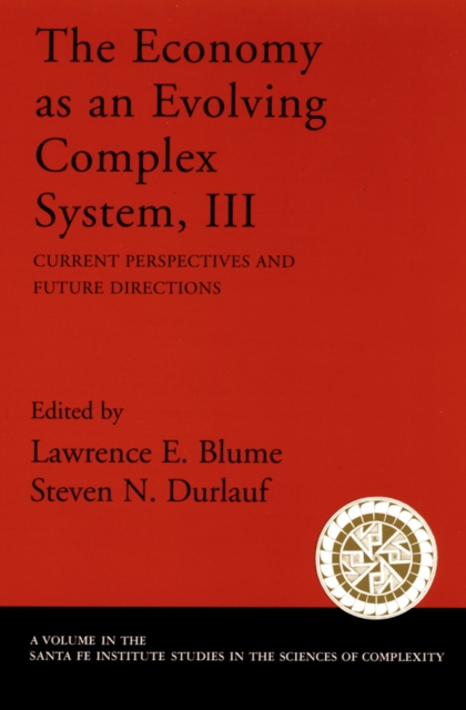 The Economy As an Evolving Complex System, III : Current Perspectives and Future Directions, PDF eBook