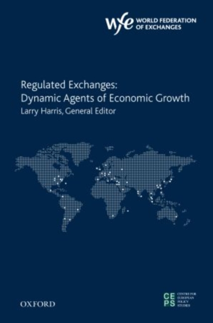 Regulated Exchanges : Dynamic Agents of Economic Growth, Hardback Book