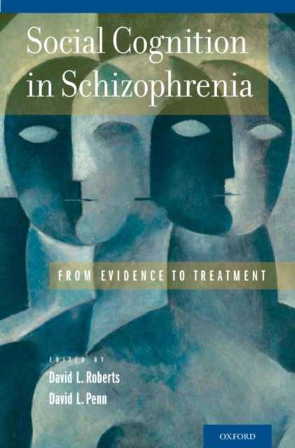 Social Cognition in Schizophrenia : From Evidence to Treatment, PDF eBook