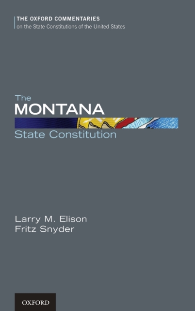 The Montana State Constitution, Hardback Book