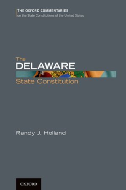 The Delaware State Constitution, Hardback Book