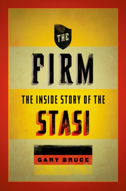 The Firm : The Inside Story of the Stasi, EPUB eBook