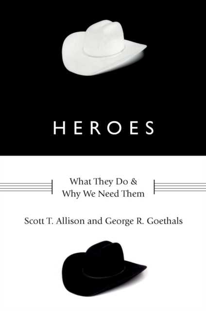 Heroes : What They Do and Why We Need Them, PDF eBook