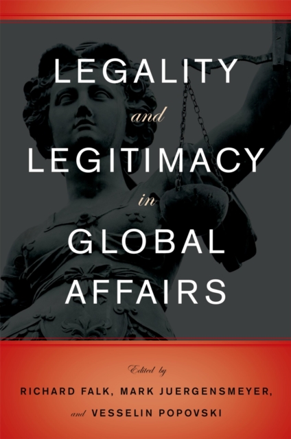 Legality and Legitimacy in Global Affairs, PDF eBook