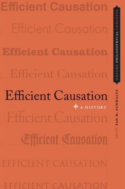Efficient Causation : A History, Hardback Book