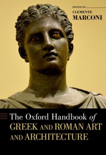 The Oxford Handbook of Greek and Roman Art and Architecture, Hardback Book