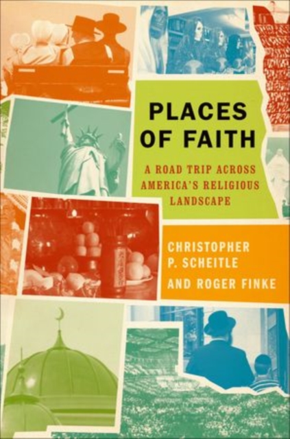 Places of Faith : A Road Trip across America's Religious Landscape, Hardback Book