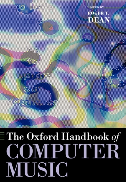 The Oxford Handbook of Computer Music, Paperback / softback Book