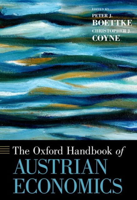 The Oxford Handbook of Austrian Economics, Hardback Book