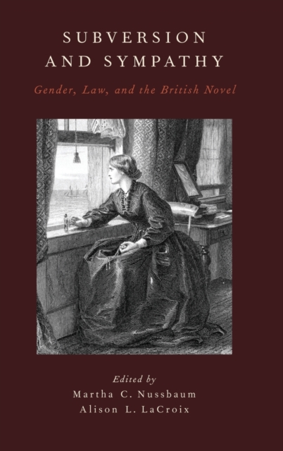 Subversion and Sympathy : Gender, Law, and the British Novel, Hardback Book