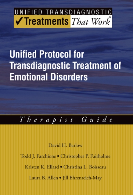 Unified Protocol for Transdiagnostic Treatment of Emotional Disorders : Therapist Guide, PDF eBook