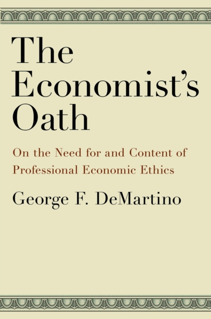 The Economist's Oath : On the Need for and Content of Professional Economic Ethics, EPUB eBook