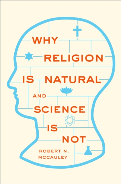 Why Religion is Natural and Science is Not, PDF eBook
