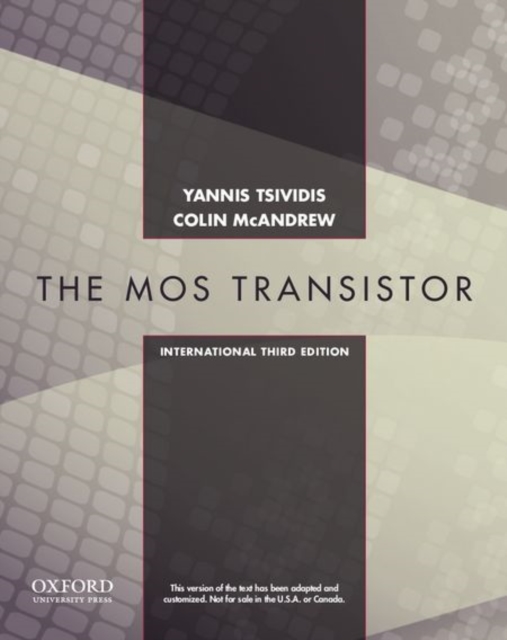 Operation and Modeling of the MOS Transistor, Third Edtion International Edition, Paperback / softback Book