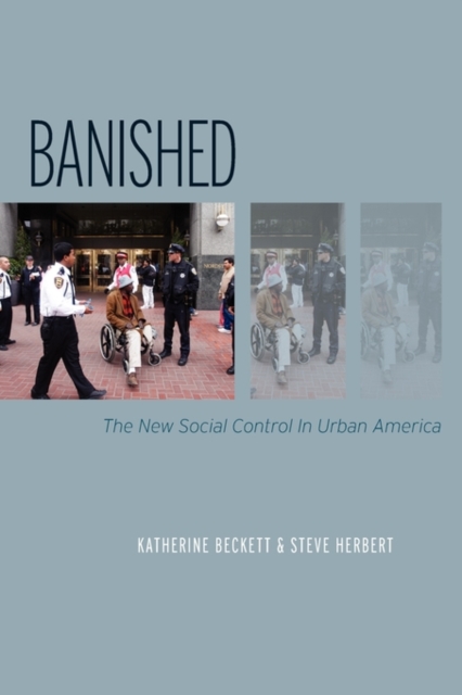 Banished : The New Social Control In Urban America, Paperback / softback Book