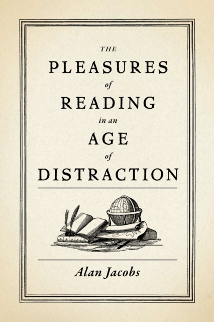 The Pleasures of Reading in an Age of Distraction, PDF eBook