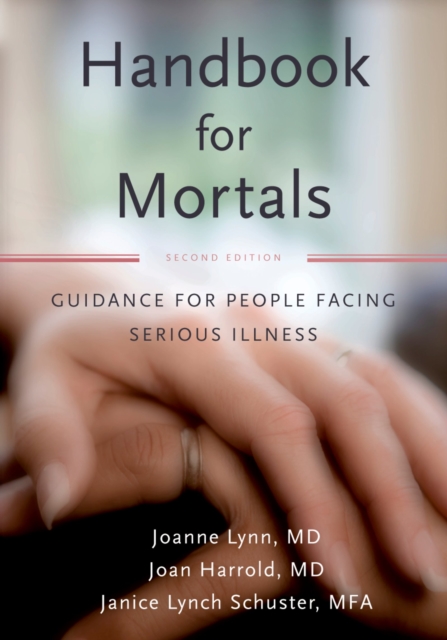 Handbook for Mortals : Guidance for People Facing Serious Illness, PDF eBook
