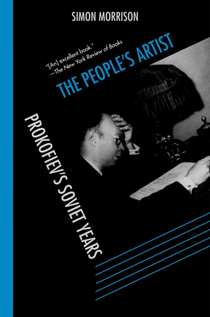 The People's Artist : Prokofiev's Soviet Years, EPUB eBook