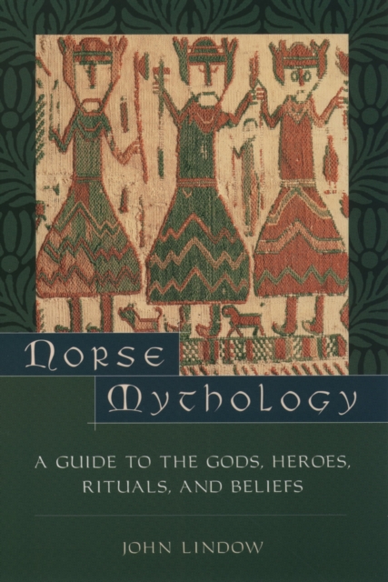 Norse Mythology : A Guide to Gods, Heroes, Rituals, and Beliefs, EPUB eBook
