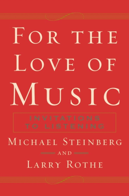 For The Love of Music : Invitations to Listening, EPUB eBook