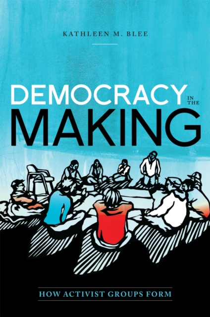 Democracy in the Making : How Activist Groups Form, PDF eBook