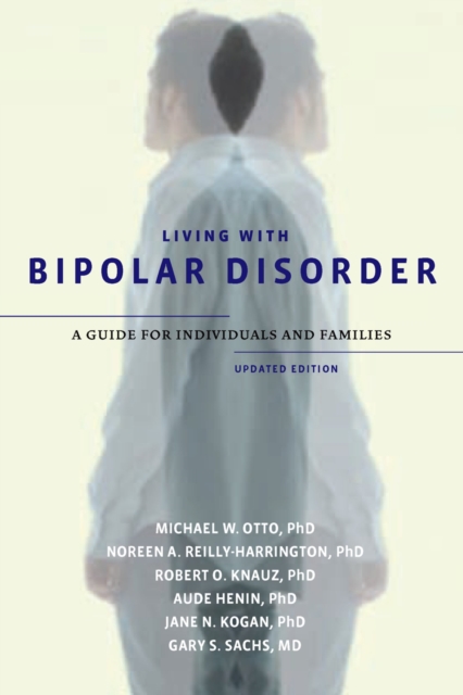 Living with Bipolar Disorder : A Guide for Individuals and FamiliesUpdated Edition, EPUB eBook