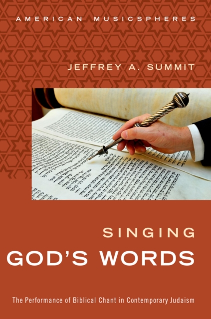 Singing God's Words : The Performance of Biblical Chant in Contemporary Judaism, EPUB eBook