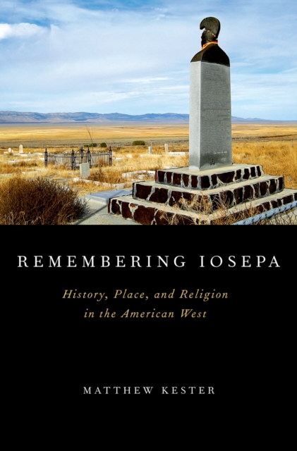 Remembering Iosepa : History, Place, and Religion in the American West, PDF eBook