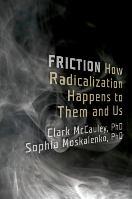 Friction : How Radicalization Happens to Them and Us, EPUB eBook