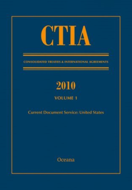 CTIA: Consolidated Treaties & International Agreements 2010 Vol 1 : Issued August 2011, Digital product license key Book