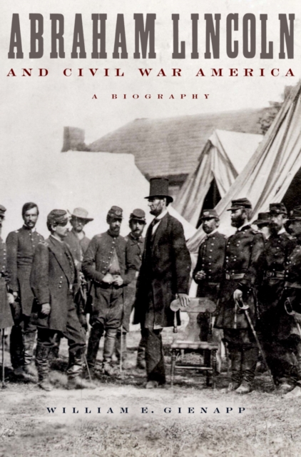 Abraham Lincoln and Civil War America : A Biography, EPUB eBook