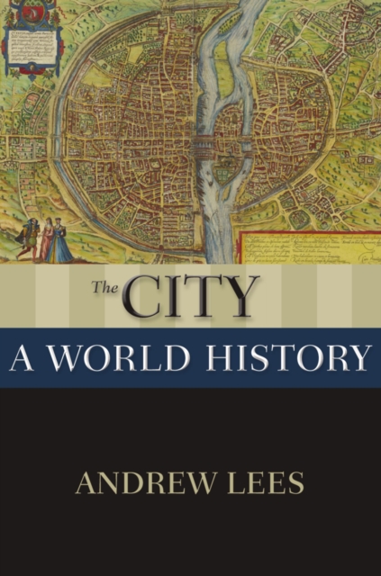 The City : A World History, PDF eBook