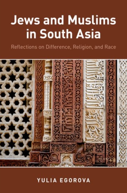 Jews and Muslims in South Asia : Reflections on Difference, Religion, and Race, Paperback / softback Book