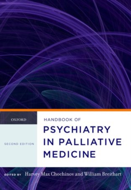 Handbook of Psychiatry in Palliative Medicine, Paperback / softback Book