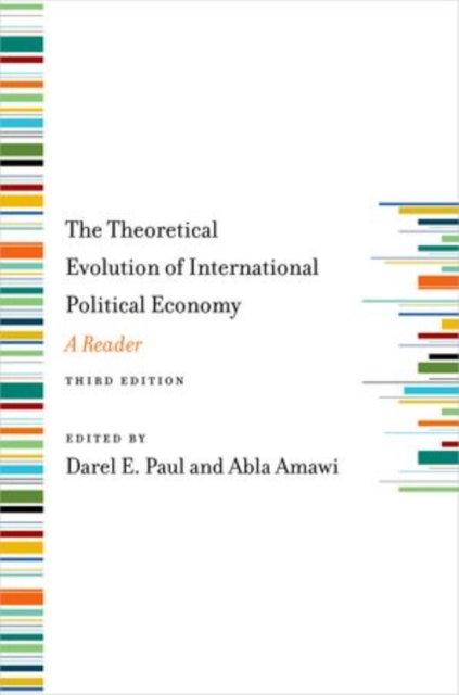 The Theoretical Evolution of International Political Economy, Third Edition : A Reader, Paperback / softback Book