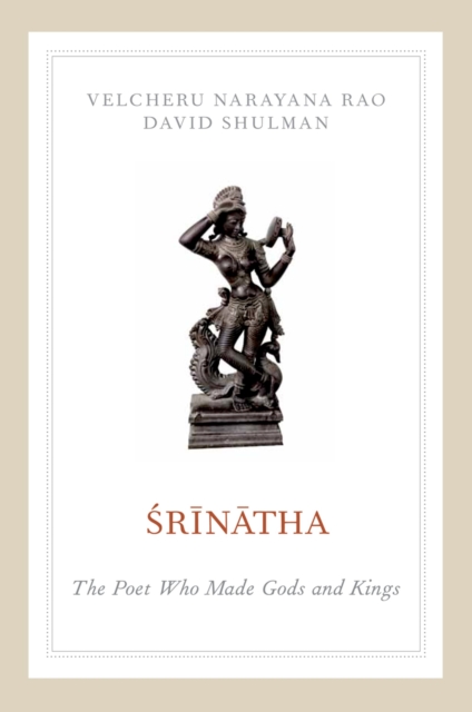 Srinatha : The Poet who Made Gods and Kings, PDF eBook