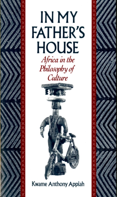 In My Father's House : Africa in the Philosophy of Culture, PDF eBook